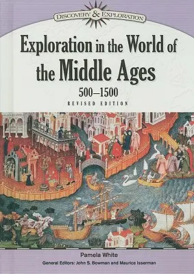 La exploración en el mundo de la Edad Media, 500-1500 - Exploration in the World of the Middle Ages, 500-1500