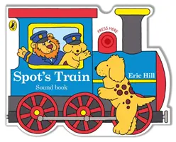 Spot's Train - libro de cartón con forma y sonido de tren real - Spot's Train - shaped board book with real train sound