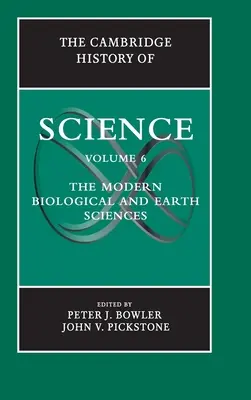 La Historia de la Ciencia de Cambridge: Volumen 6, Ciencias Biológicas y de la Tierra Modernas - The Cambridge History of Science: Volume 6, the Modern Biological and Earth Sciences