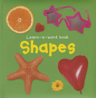 Libro ilustrado para aprender palabras: Formas - Learn-A-Word Picture Book: Shapes