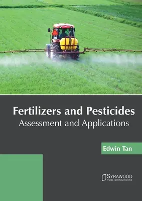 Fertilizantes y plaguicidas: Evaluación y aplicaciones - Fertilizers and Pesticides: Assessment and Applications