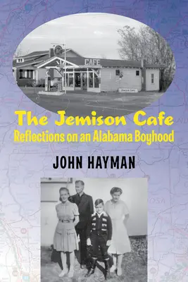 El Café Jemison: Reflexiones sobre una infancia en Alabama - The Jemison Cafe: Reflections on an Alabama Boyhood