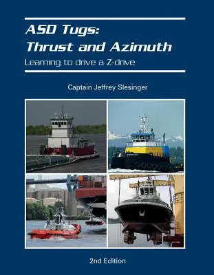 Remolcadores Asd: Empuje y Azimut: Aprender a conducir un Z-Drive - Asd Tugs: Thrust and Azimuth: Learning to Drive a Z-Drive