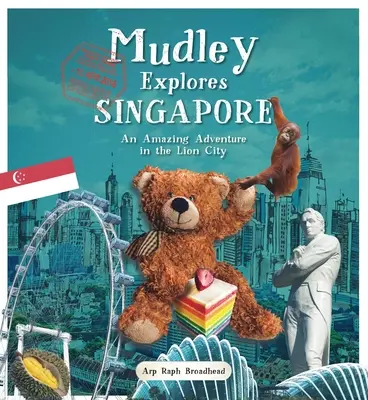 Mudley explora Singapur: Una asombrosa aventura en la Ciudad del León - Mudley Explores Singapore: An Amazing Adventure Into the Lion City