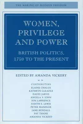 Mujeres, privilegios y poder: la política británica desde 1750 hasta nuestros días - Women, Privilege, and Power: British Politics, 1750 to the Present