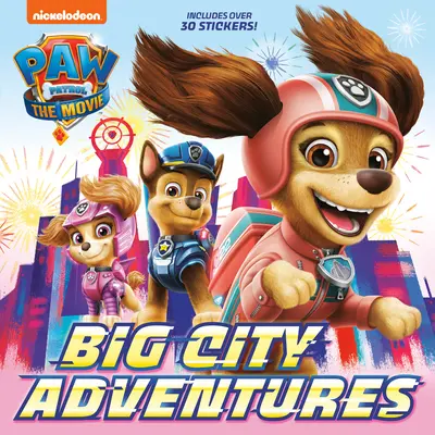 Paw Patrol: La película: Aventuras en la gran ciudad (Paw Patrol) - Paw Patrol: The Movie: Big City Adventures (Paw Patrol)