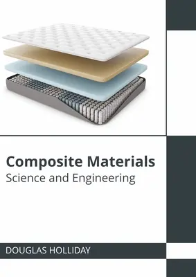 Materiales compuestos: Ciencia e ingeniería - Composite Materials: Science and Engineering