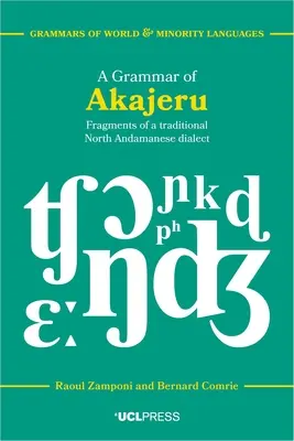 Gramática del akajeru: Fragmentos de un dialecto tradicional del norte de Andamán - A Grammar of Akajeru: Fragments of a Traditional North Andamanese Dialect