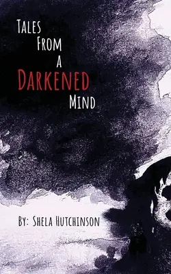 Cuentos de una mente oscurecida - Tales of a Darkened Mind
