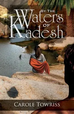 Junto a las aguas de Cades - By the Waters of Kadesh