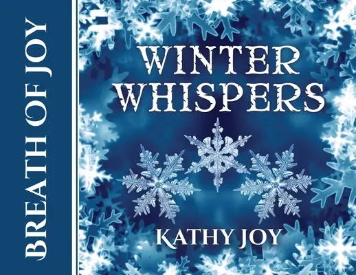 Aliento de alegría: Susurros de invierno - Breath of Joy: Winter Whispers