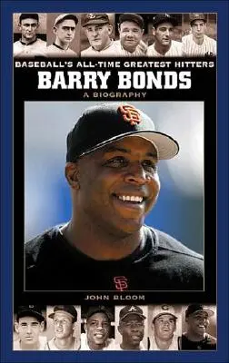 Barry Bonds: Una biografía - Barry Bonds: A Biography