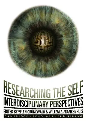 La investigación del yo: perspectivas interdisciplinarias - Researching the Self: Interdisciplinary Perspectives