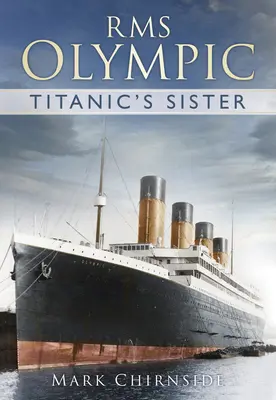 RMS Olympic - La hermana del Titanic - RMS Olympic - Titanic's Sister