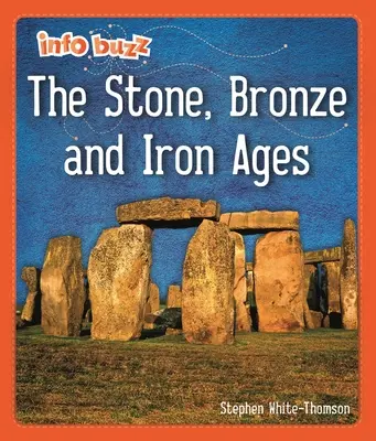 Info Buzz: Los primeros británicos: Las Edades de Piedra, Bronce y Hierro - Info Buzz: Early Britons: The Stone, Bronze and Iron Ages