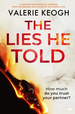 Las mentiras que contó: Un apasionante thriller de suspense psicológico - The Lies He Told: A Gripping Psychological Suspense