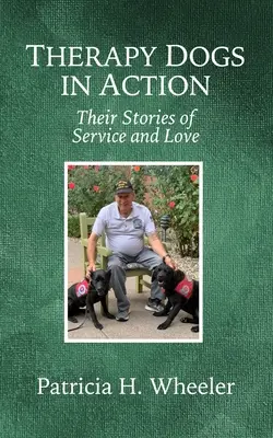 Perros de terapia en acción: Sus historias de servicio y amor - Therapy Dogs in Action: Their Stories of Service and Love