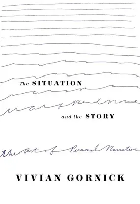 La situación y la historia: El arte de la narrativa personal - The Situation and the Story: The Art of Personal Narrative