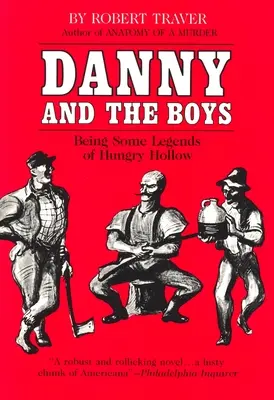 Danny y los chicos: Algunas leyendas de Hungry Hollow - Danny and the Boys: Being Some Legends of Hungry Hollow