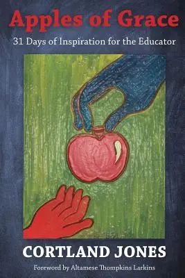 Manzanas de gracia: 31 días de inspiración para el educador - Apples of Grace: 31 Days of Inspiration for the Educator