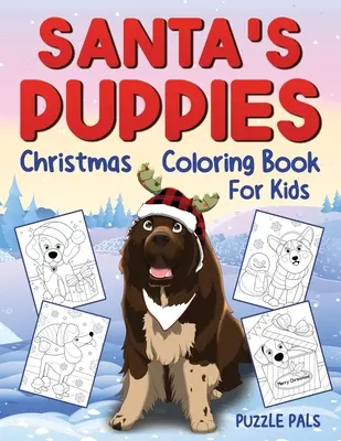 Santa's Puppies Libro Para Colorear Para Niños: Libro para colorear de Navidad para niños de 4 a 8 años - Santa's Puppies Coloring Book For Kids: Christmas Coloring Book For Kids Ages 4 - 8