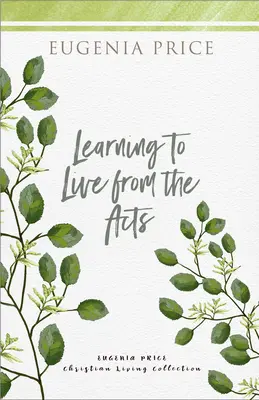 Aprender a vivir de los Hechos - Learning to Live from the Acts