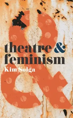 Teatro y feminismo - Theatre and Feminism