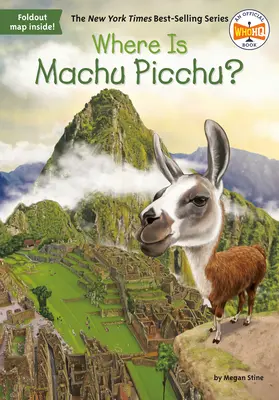 ¿Dónde está Machu Picchu? - Where Is Machu Picchu?