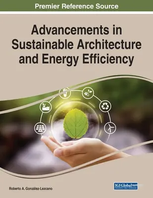 Avances en arquitectura sostenible y eficiencia energética - Advancements in Sustainable Architecture and Energy Efficiency