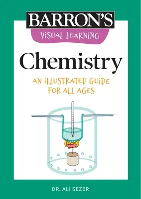 Aprendizaje visual: Química: Guía ilustrada para todas las edades - Visual Learning: Chemistry: An Illustrated Guide for All Ages