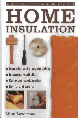 Hágalo usted mismo: Aislamiento del hogar - Do-It-Yourself: Home Insulation