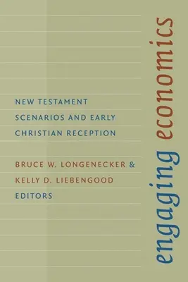 Economía comprometida: Escenarios neotestamentarios y recepción cristiana primitiva - Engaging Economics: New Testament Scenarios and Early Christian Reception