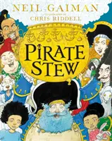 Guiso de piratas - El nuevo y sorprendente libro ilustrado de Neil Gaiman y Chris Riddell - Pirate Stew - The show-stopping new picture book from Neil Gaiman and Chris Riddell