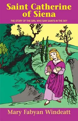 Santa Catalina de Siena: La historia de la niña que veía santos en el cielo - Saint Catherine of Siena: The Story of the Girl Who Saw Saints in the Sky