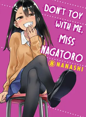 No juegues conmigo, señorita Nagatoro, volumen 8 - Don't Toy with Me, Miss Nagatoro, Volume 8