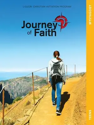 Viaje de fe para adolescentes, mistagogía - Journey of Faith for Teens, Mystagogy