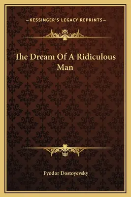 El sueño de un hombre ridículo - The Dream Of A Ridiculous Man