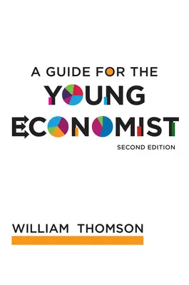 Guía del joven economista, segunda edición - A Guide for the Young Economist, Second Edition