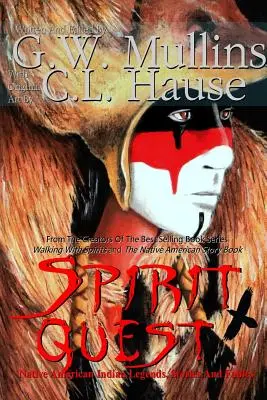 Spirit Quest Leyendas y fábulas de los indios nativos americanos - Spirit Quest Native American Indian Legends Stories and Fables