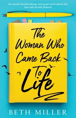 La mujer que volvió a la vida: Una novela desgarradora sobre la vida, la pérdida y las segundas oportunidades. - The Woman Who Came Back to Life: An utterly heartbreaking, feel-good novel about life, loss and second chances