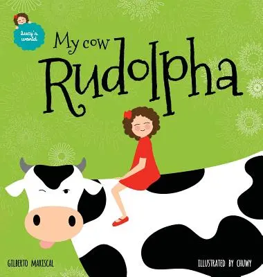 Mi vaca Rudolpha: Un libro ilustrado para niños sobre las mascotas - My cow Rudolpha: An illustrated book for kids about pets