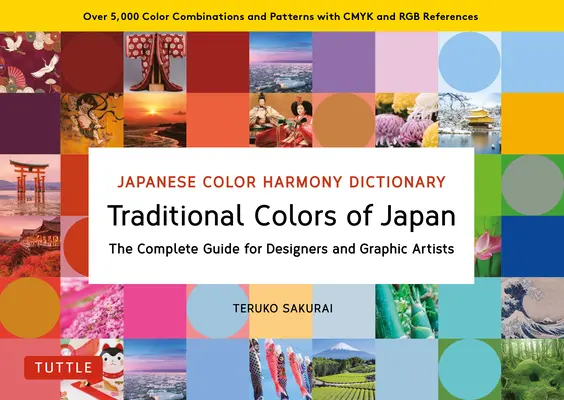Diccionario japonés de armonía de colores: Colores Tradicionales: La Guía Completa para Diseñadores y Artistas Gráficos (Más de 2.750 Combinaciones de Colores y Patrones) - Japanese Color Harmony Dictionary: Traditional Colors: The Complete Guide for Designers and Graphic Artists (Over 2,750 Color Combinations and Pattern