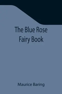 El libro de las hadas de la rosa azul - The Blue Rose Fairy Book