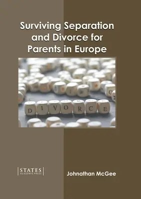 Sobrevivir a la separación y el divorcio para padres en Europa - Surviving Separation and Divorce for Parents in Europe