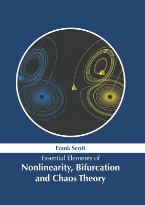 Elementos esenciales de la teoría de la no linealidad, la bifurcación y el caos - Essential Elements of Nonlinearity, Bifurcation and Chaos Theory