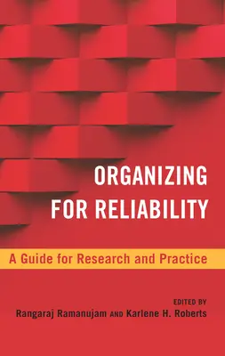 Organización para la fiabilidad: Guía para la investigación y la práctica - Organizing for Reliability: A Guide for Research and Practice