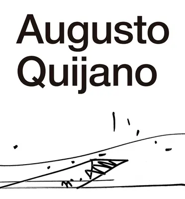 La arquitectura de Augusto Quijano - The Architecture of Augusto Quijano