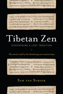 Zen tibetano: El descubrimiento de una tradición perdida - Tibetan Zen: Discovering a Lost Tradition