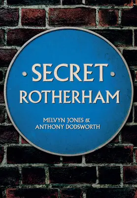 Rotherham secreto - Secret Rotherham