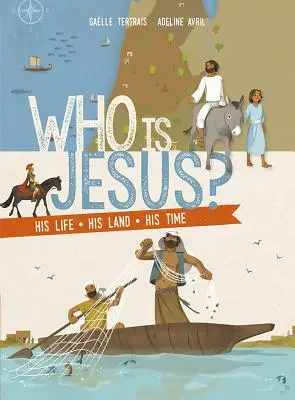 ¿Quién es Jesús? Su vida, su tierra, su tiempo - Who Is Jesus?: His Life, His Land, His Time